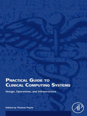 cover image of Practical Guide to Clinical Computing Systems